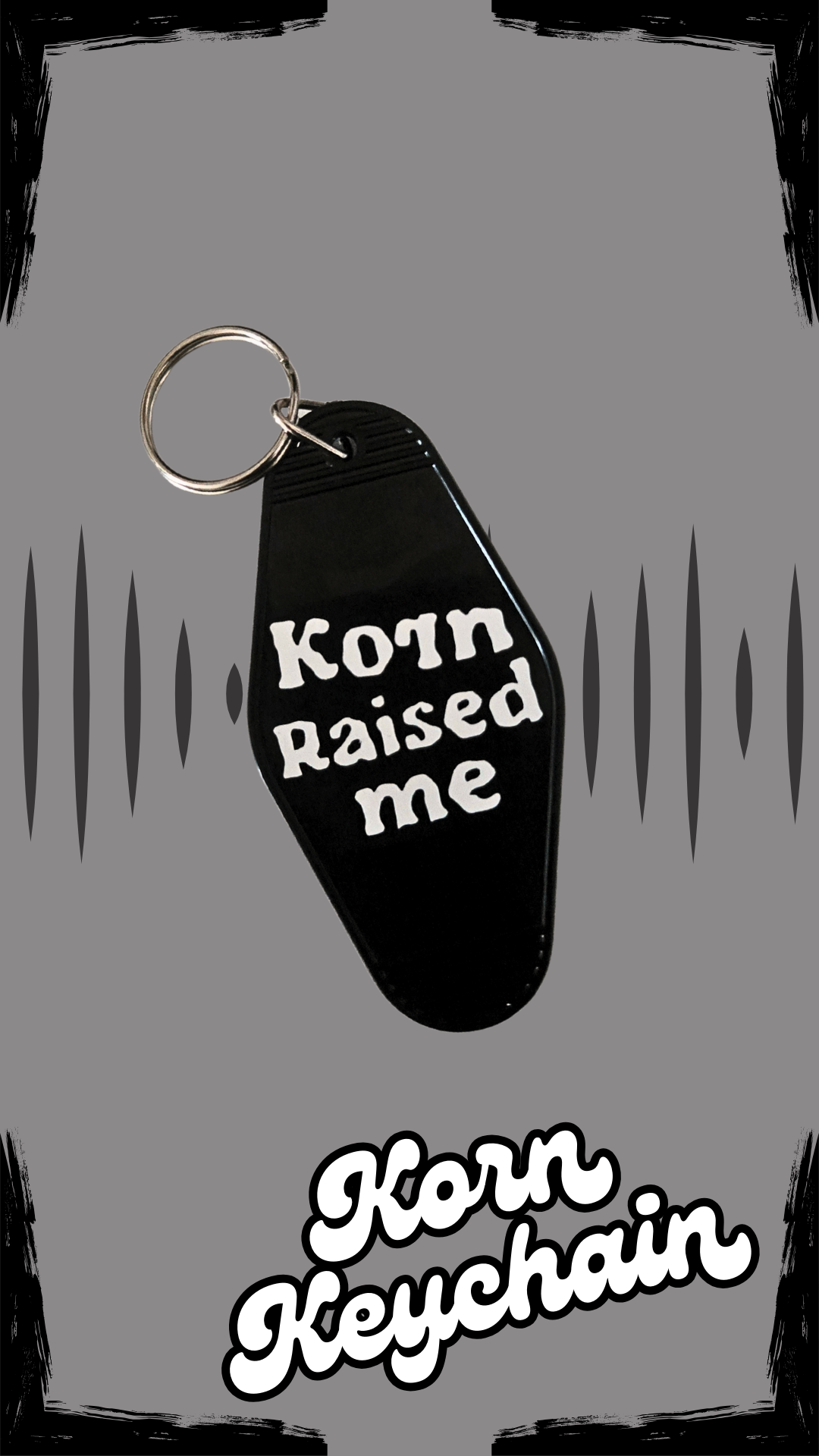 Korn Raised Me Keychain